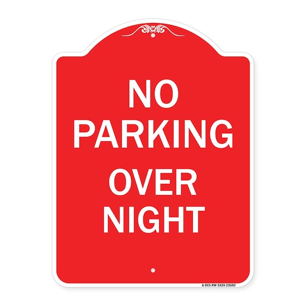 Designer Series No Parking Overnight Parking, Red & White Aluminum Sign, 18" x 24", RW-1824-23680
